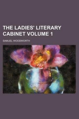 Cover of The Ladies' Literary Cabinet Volume 1