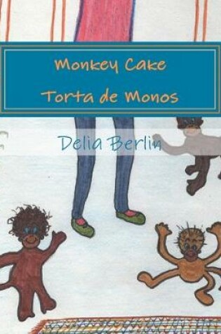Cover of Monkey Cake - Torta de Monos