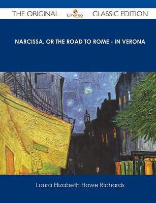 Book cover for Narcissa, or the Road to Rome - In Verona - The Original Classic Edition