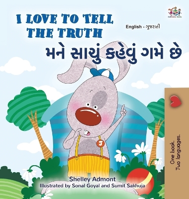 Book cover for I Love to Tell the Truth (English Gujarati Bilingual Book for Kids)
