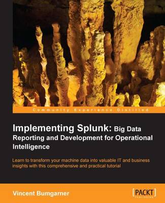 Book cover for Implementing Splunk: Big Data Reporting and Development for Operational Intelligence