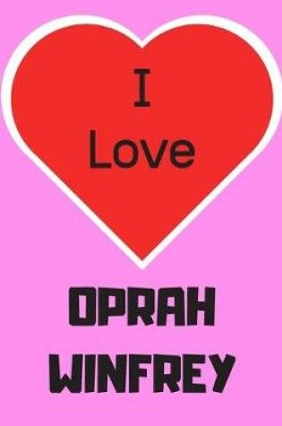 Cover of I love OPRAH WINFREY