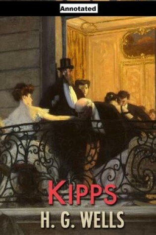 Cover of Kipps Annotated illustrated