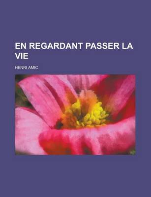 Book cover for En Regardant Passer La Vie