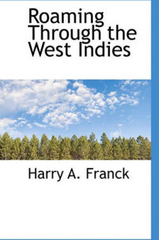 Cover of Roaming Through the West Indies