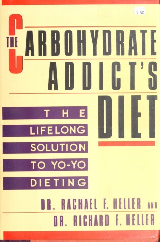 Book cover for Heller & Heller : Carbohydrate Addict'S Diet (Hbk)