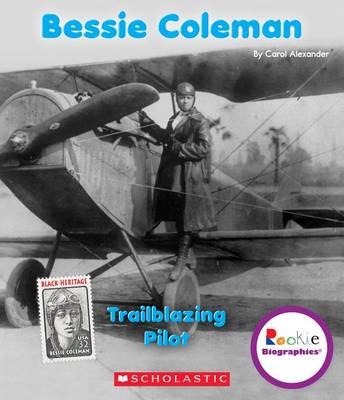 Cover of Bessie Coleman: Trailblazing Pilot (Rookie Biographies)