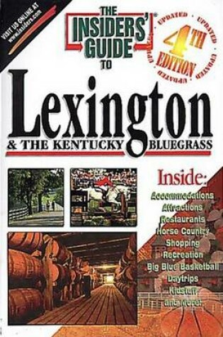 Cover of Insiders Guide. to Lexington & Kentucky Bluegrass 4th