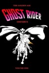 Book cover for The Golden Age Ghost Rider Omnibus Volume One