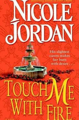 Cover of Touch Me with Fire: A Novel
