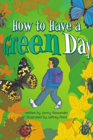 Cover of How to have a Green Day Info Trail Competent Book 6