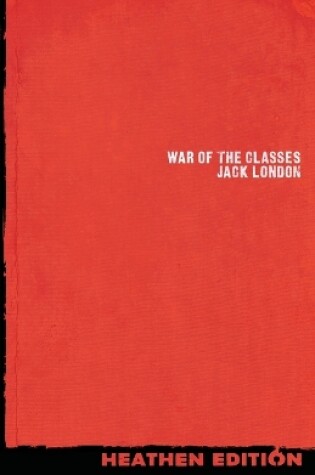 Cover of War of the Classes (Heathen Edition)