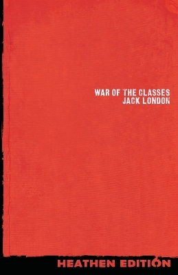 Book cover for War of the Classes (Heathen Edition)
