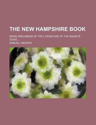 Book cover for The New Hampshire Book; Being Specimens of the Literature of the Granite State