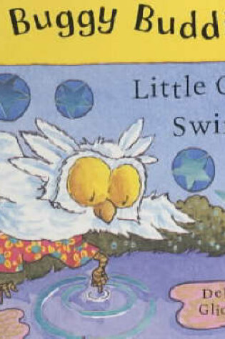 Cover of Buggy Buddies: Little Owl's Swim
