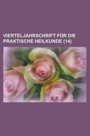 Cover of Vierteljahrschrift Fur Die Praktische Heilkunde (14)