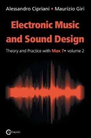 Cover of Electronic Music and Sound Design - Theory and Practice with Max 7