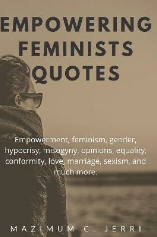 Cover of Empowering Feminists Quotes