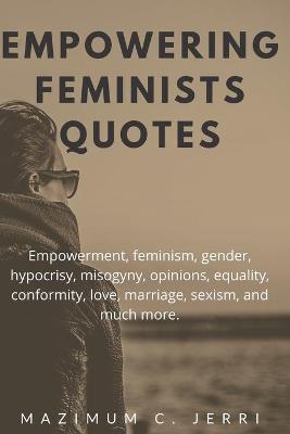 Book cover for Empowering Feminists Quotes