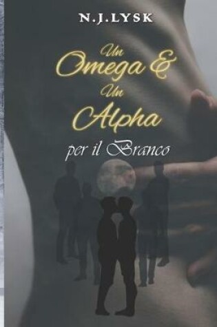 Cover of Un Omega & Un Alpha per il Branco