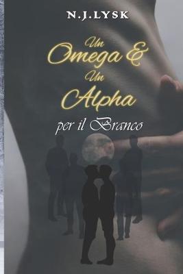 Book cover for Un Omega & Un Alpha per il Branco