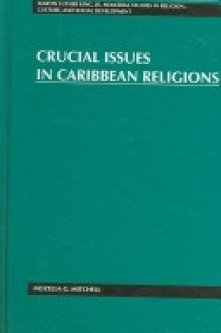 Cover of Crucial Issues in Caribbean Religions