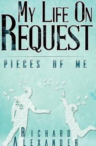 Cover of My Life on Request - Pieces of Me