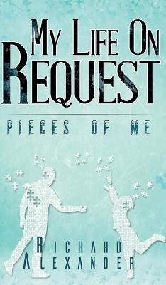 Book cover for My Life on Request - Pieces of Me