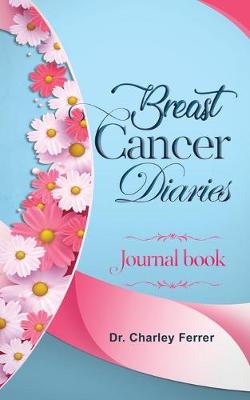 Book cover for Breast Cancer Diaries -- Journal Book