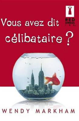 Book cover for Vous Avez Dit Celibataire ?