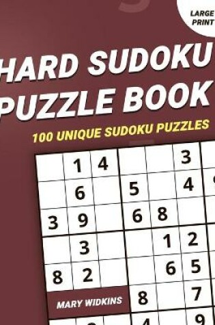 Cover of Hard Sudoku Puzzle Book 100 Unique Sudoku Puzzles