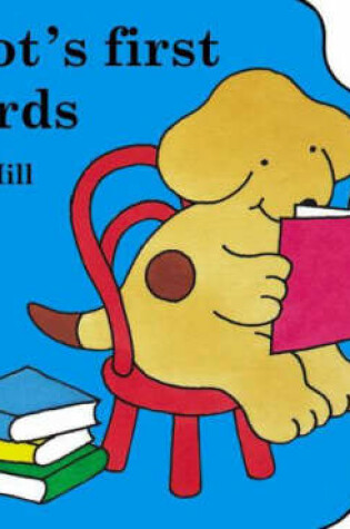 Cover of Little Spot Board Book:Spot's First Words (Coloured Cover)