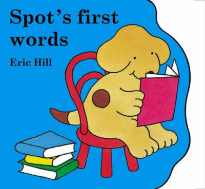 Book cover for Little Spot Board Book:Spot's First Words (Coloured Cover)