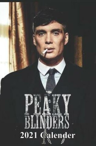 Cover of Peaky Blinders 2021 Calendar