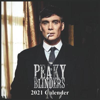 Book cover for Peaky Blinders 2021 Calendar