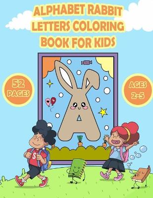 Cover of Alphabet Rabbit Letters Coloring Book