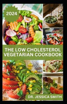 Book cover for The Low Cholesterol Vegetarian Cookbook