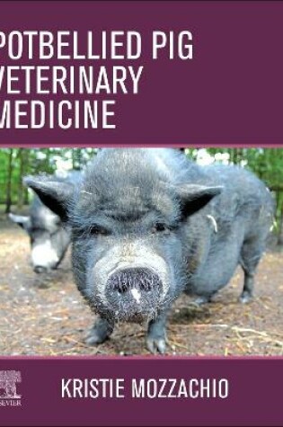 Cover of Potbellied Pig Veterinary Medicine - E-Book