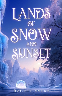 Cover of Lands of Snow and Sunset