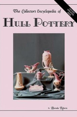 Cover of Collectors Encyclopedia of Hull Pottery