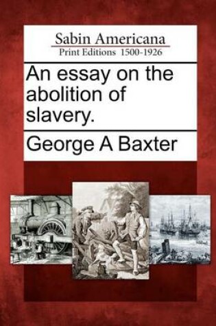 Cover of An Essay on the Abolition of Slavery.