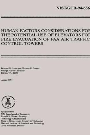 Cover of Human Factors Considerations for the Potential Use of Elevators for Fire Evacuation of FAA Air Traffic Control Towers