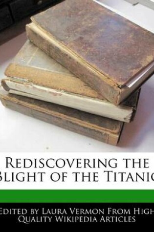 Cover of Rediscovering the Blight of the Titanic