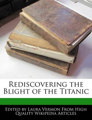 Book cover for Rediscovering the Blight of the Titanic