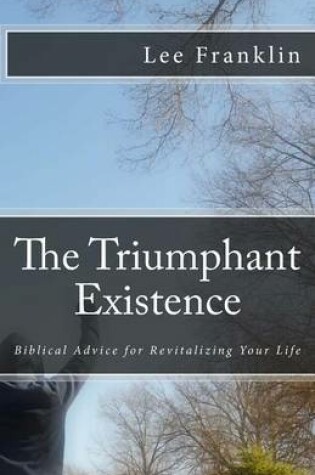 Cover of The Triumphant Existence