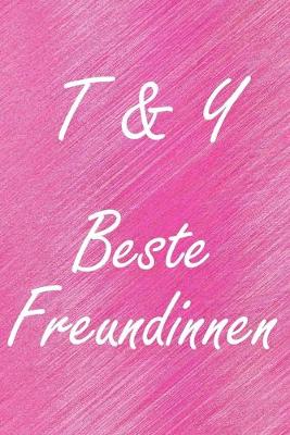 Book cover for T & Y. Beste Freundinnen