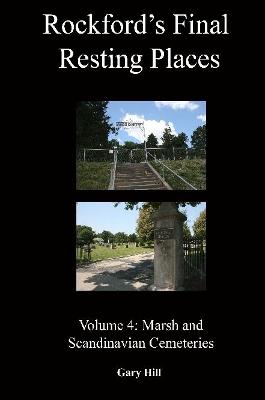 Book cover for Rockford's Final Resting Places: Volume 4: Marsh and Scandinavian Cemeteries