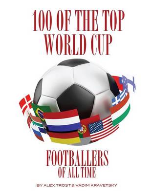 Book cover for 100 of the Top World Cup Footballers of All Time