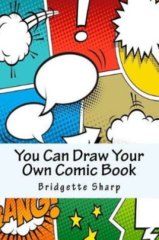 Cover of You Can Draw Your Own Comic Book
