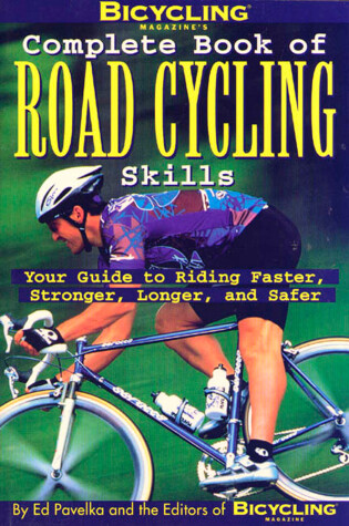 Book cover for Bicycling Magazine's Complete Book of Road Cycling Skills